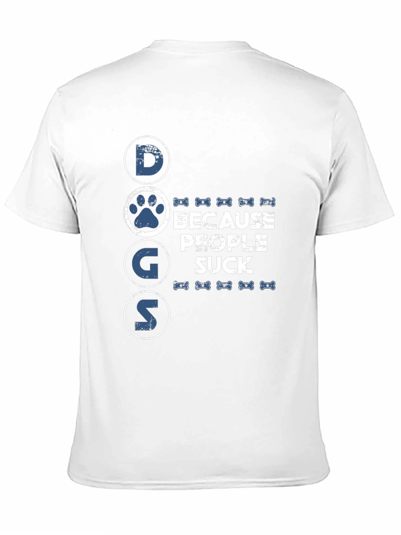 Dogs Because People Suck T-Shirt - Funny Slogan Tee