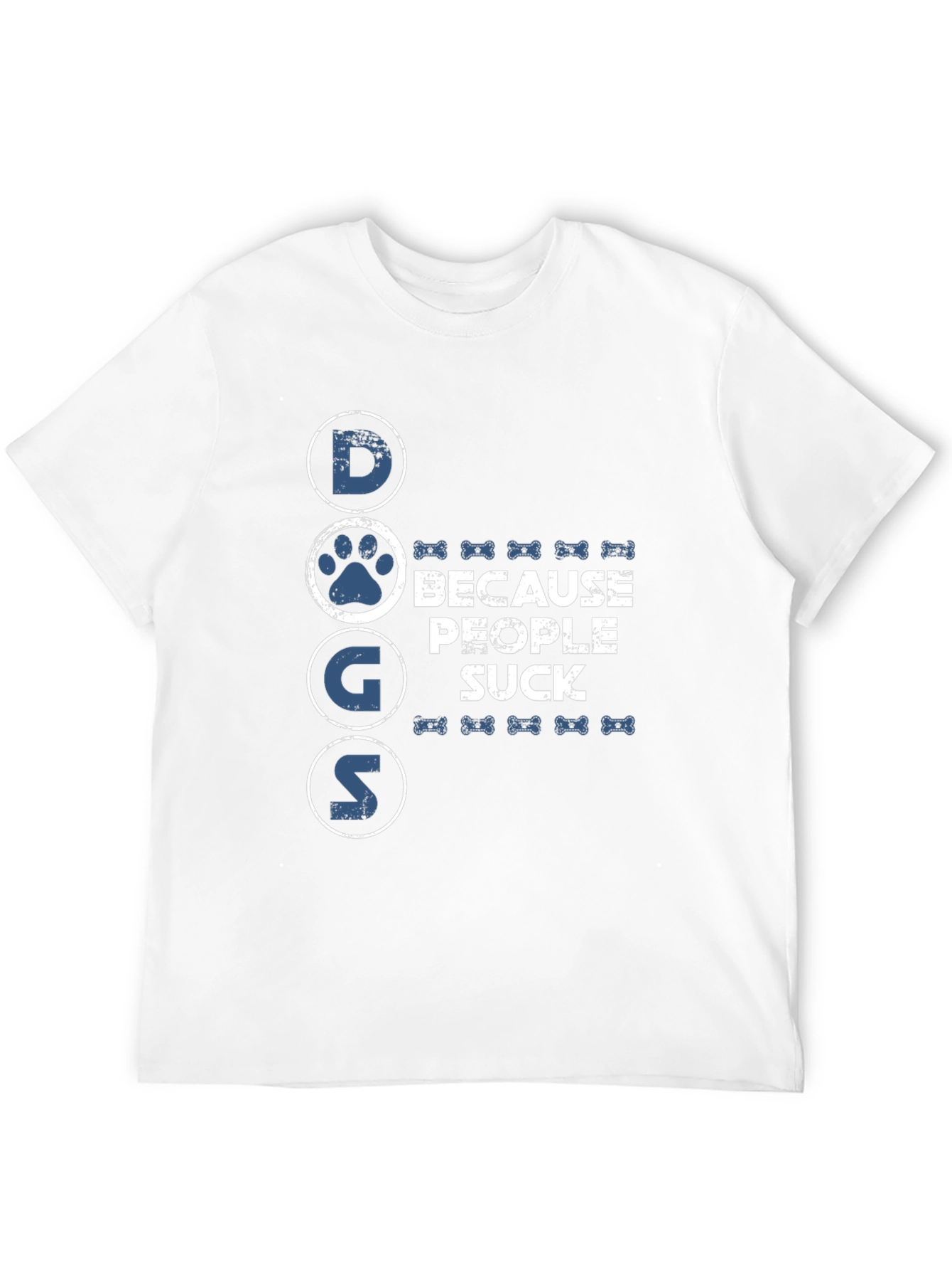 Dogs Because People Suck T-Shirt - Funny Slogan Tee