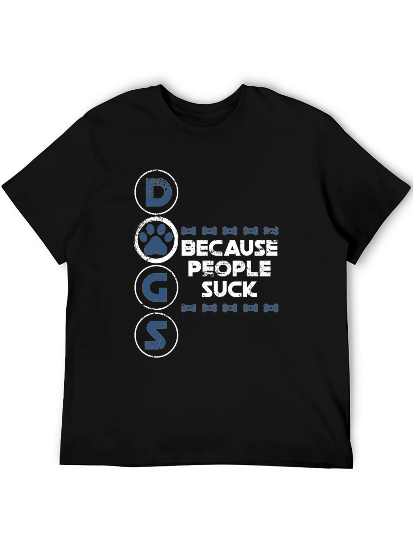 Dogs Because People Suck T-Shirt - Funny Slogan Tee