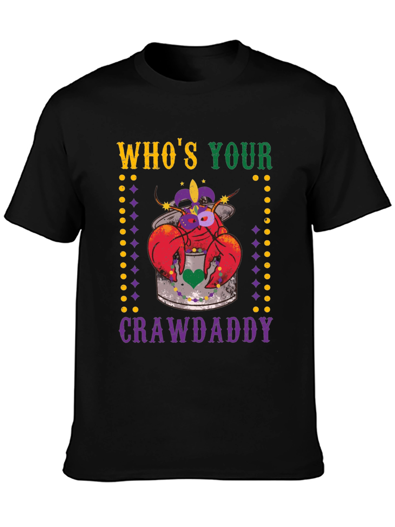 Whos Your Crawdaddy Mardi Gras T-Shirt