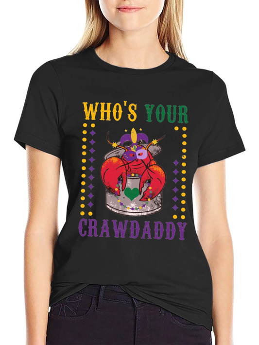 Whos Your Crawdaddy Mardi Gras T-Shirt