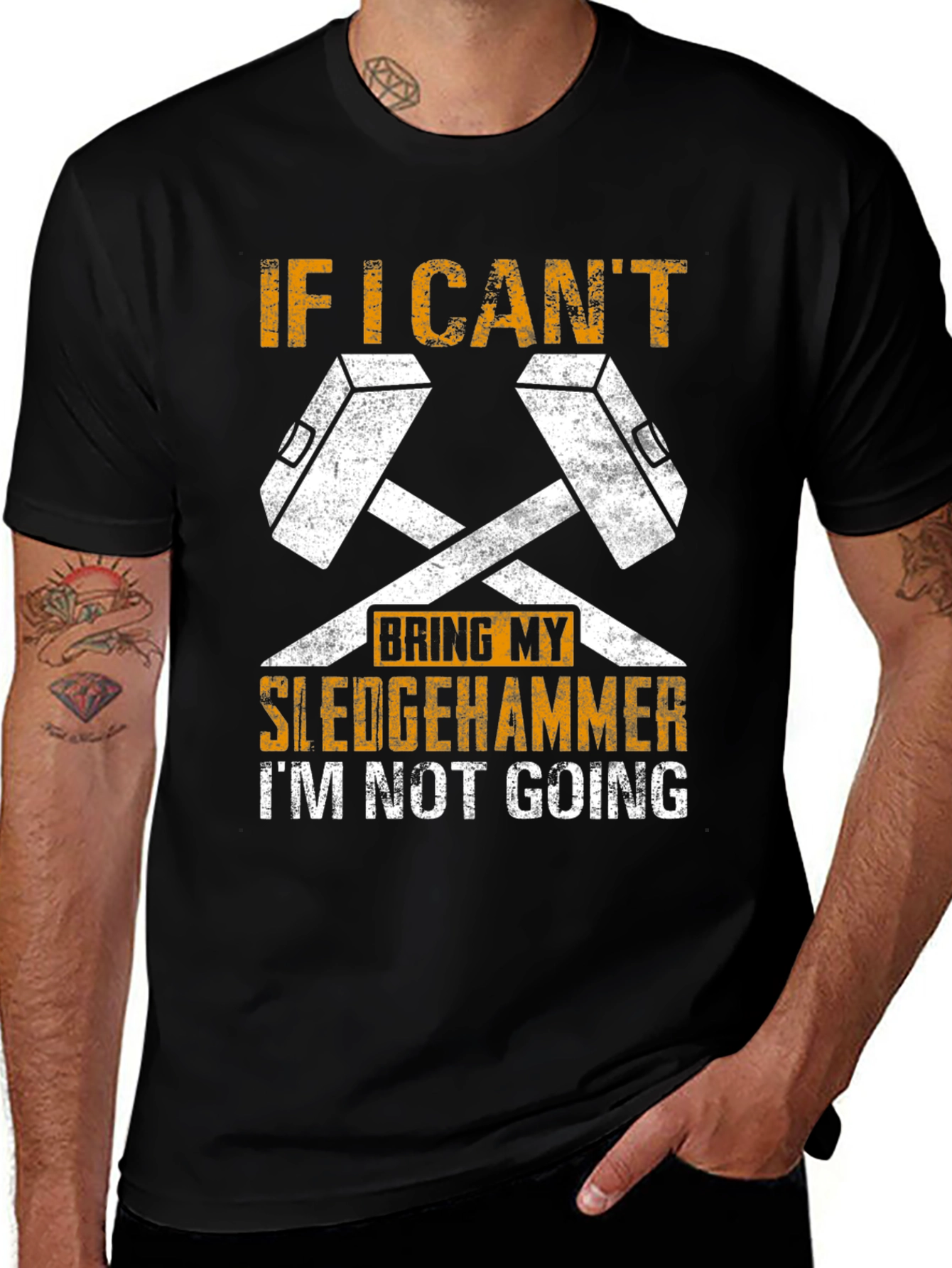 Sledgehammer Graphic Tee - If I Cant Bring It!