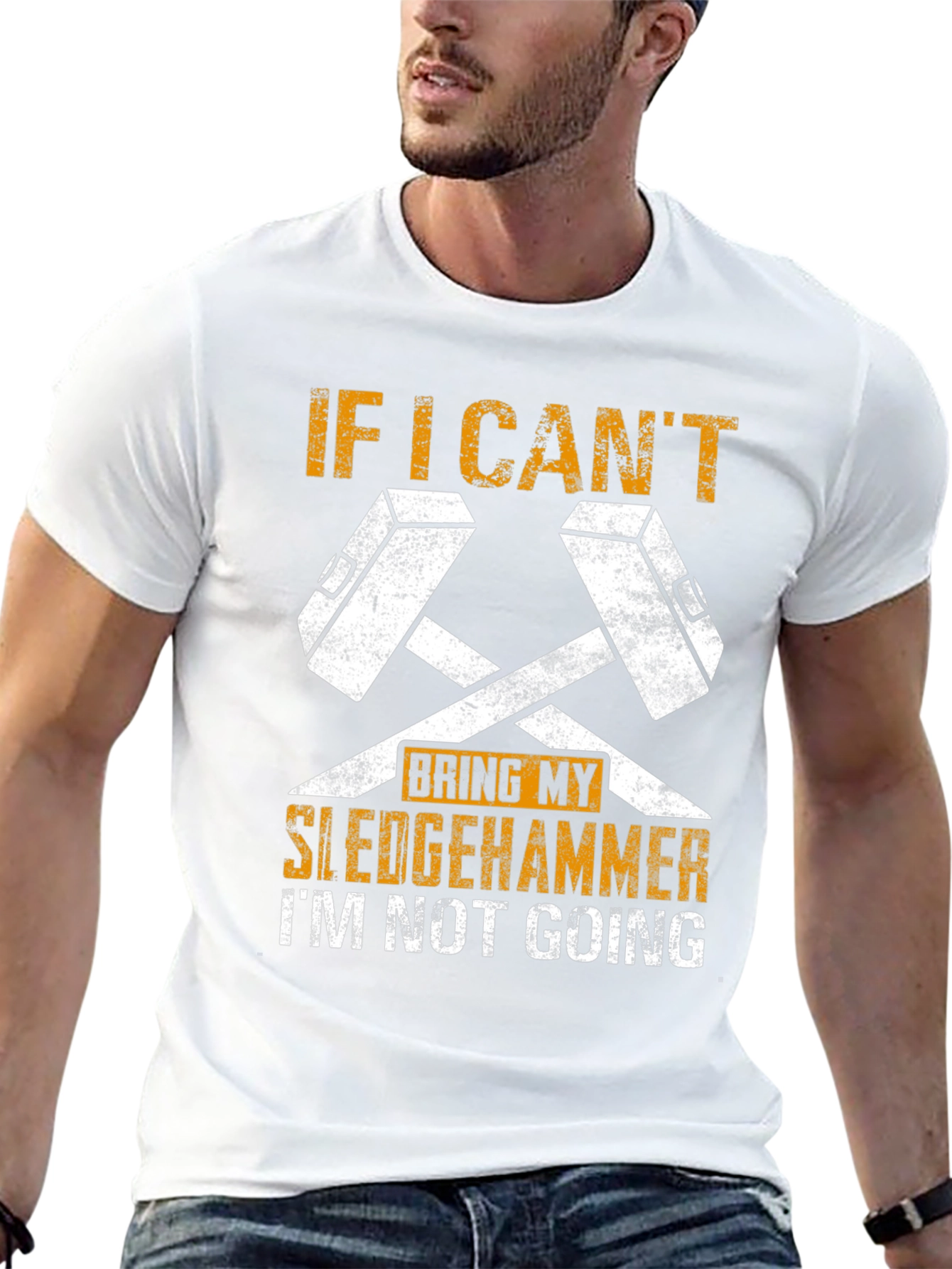 Sledgehammer Graphic Tee - If I Cant Bring It!