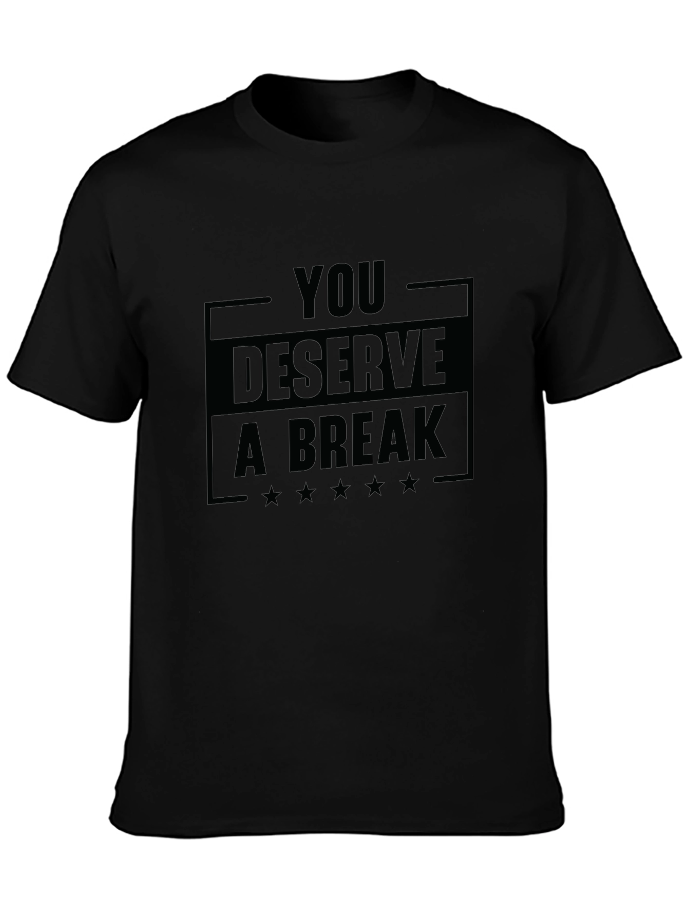 You Deserve A Break Graphic T-Shirt