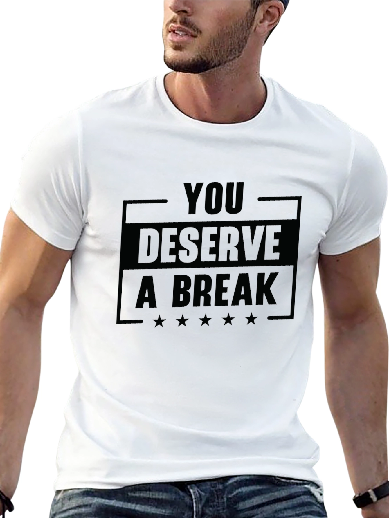 You Deserve A Break Graphic T-Shirt