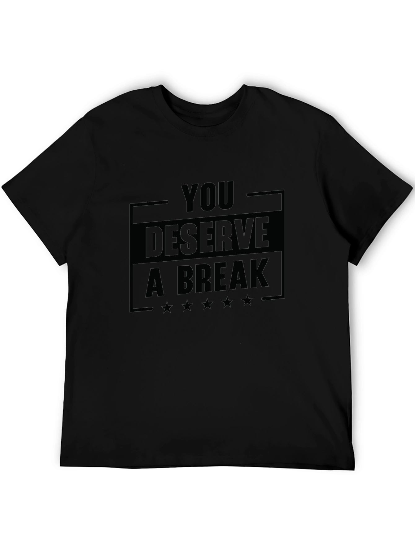 You Deserve A Break Graphic T-Shirt