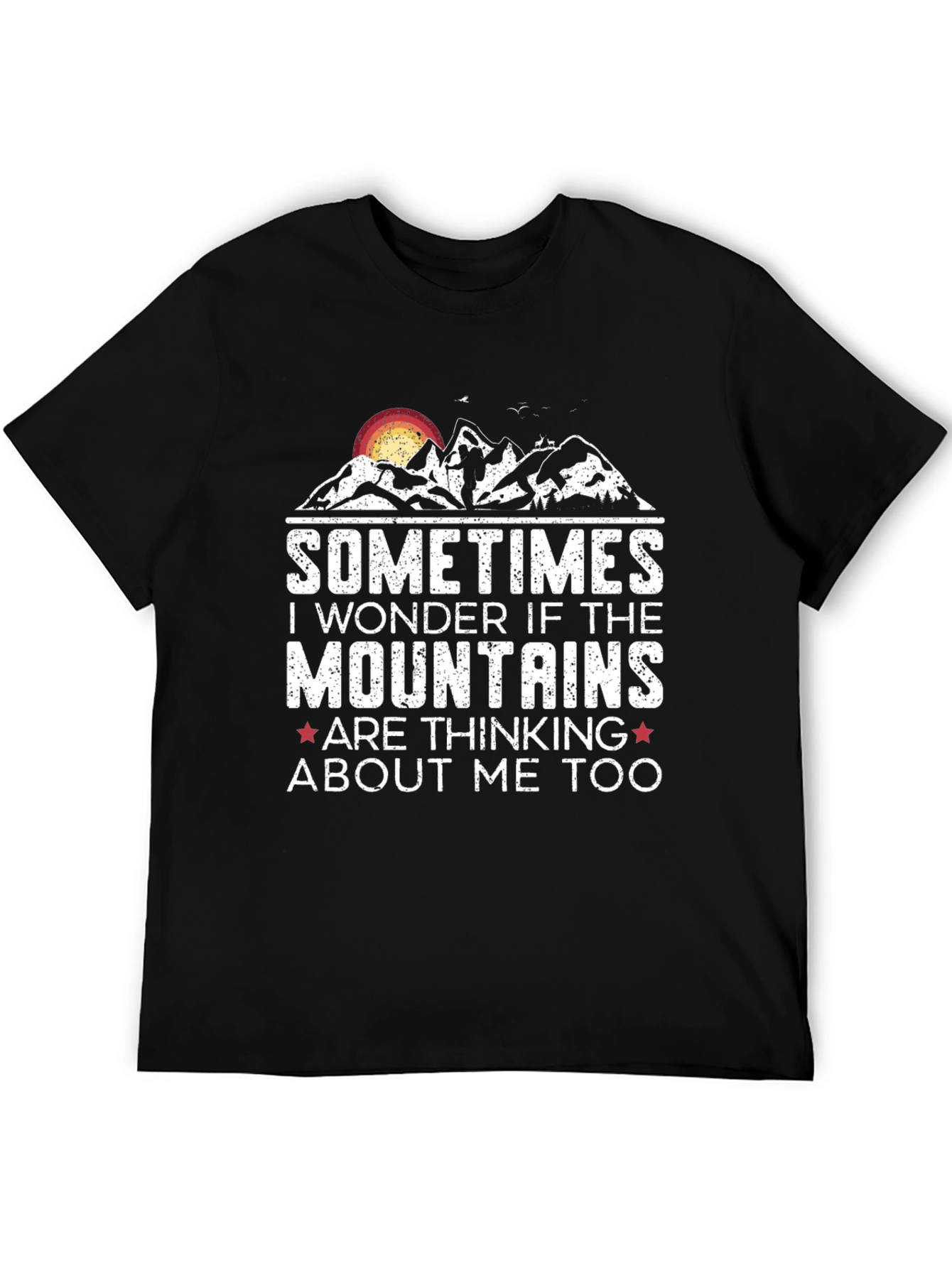 Mountains Are Thinking About Me Too T-Shirt