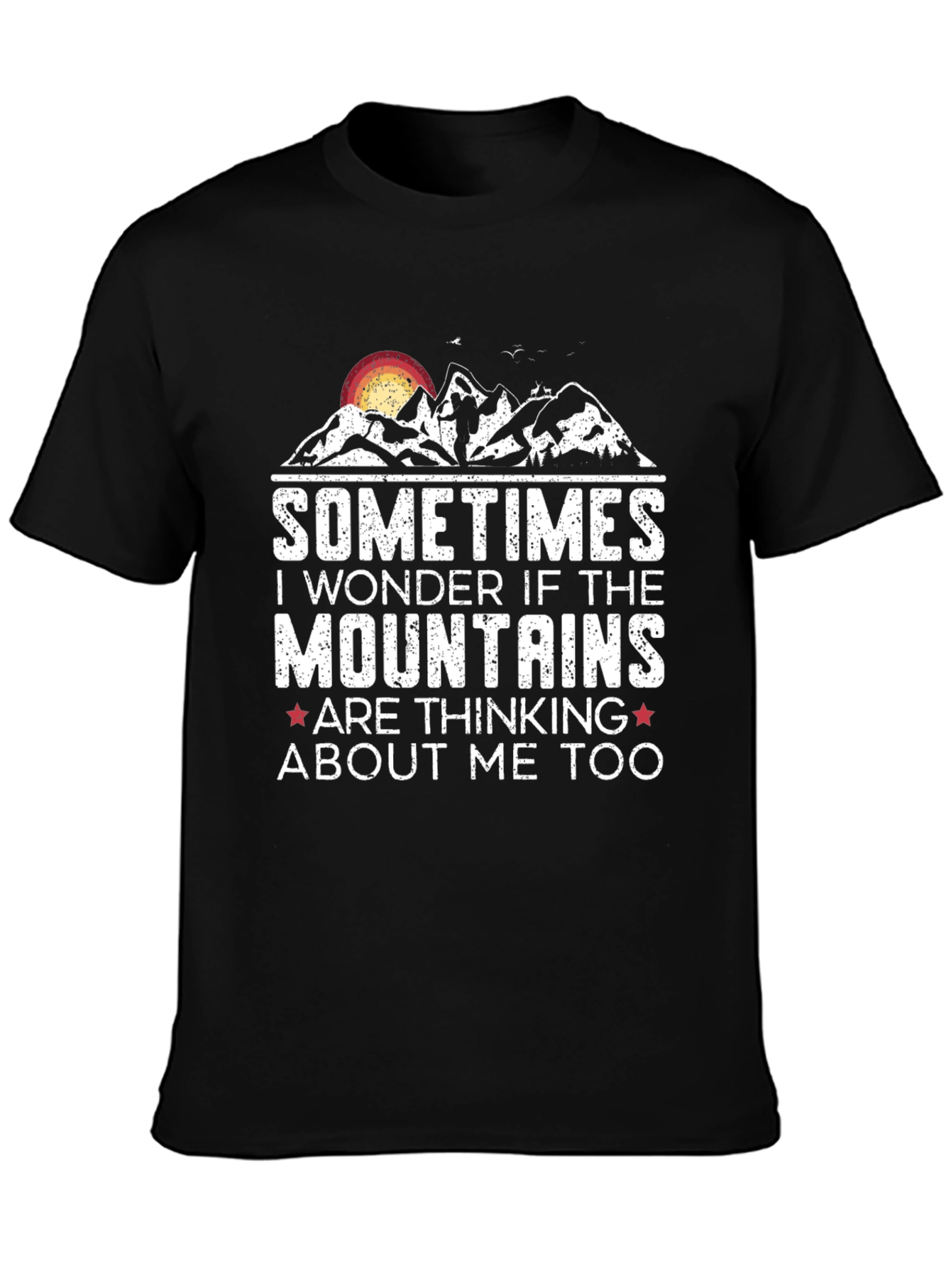 Mountains Are Thinking About Me Too T-Shirt