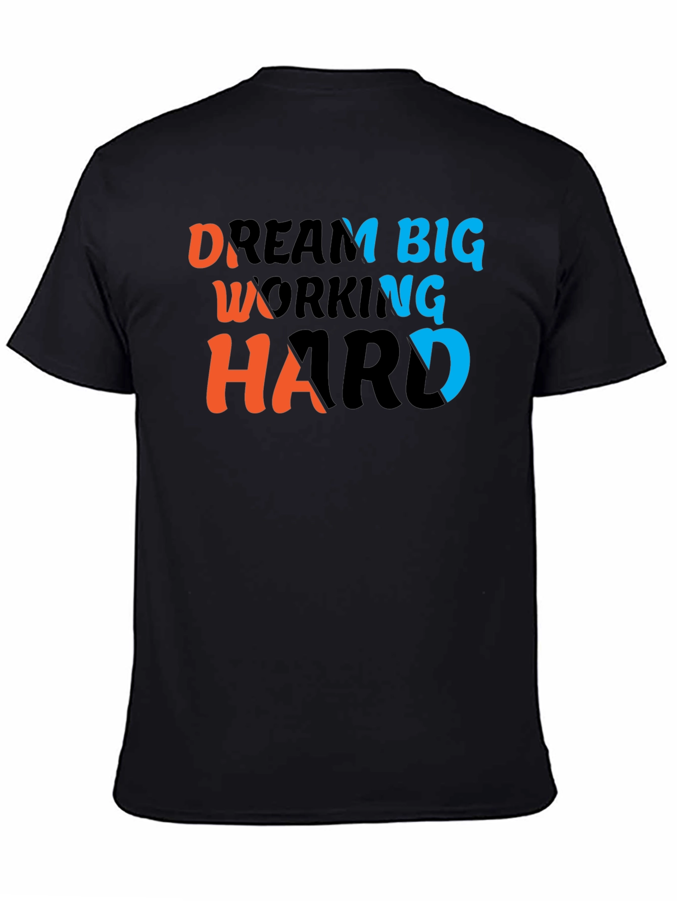 Dream Big Work Hard T-Shirt - Motivational Tee