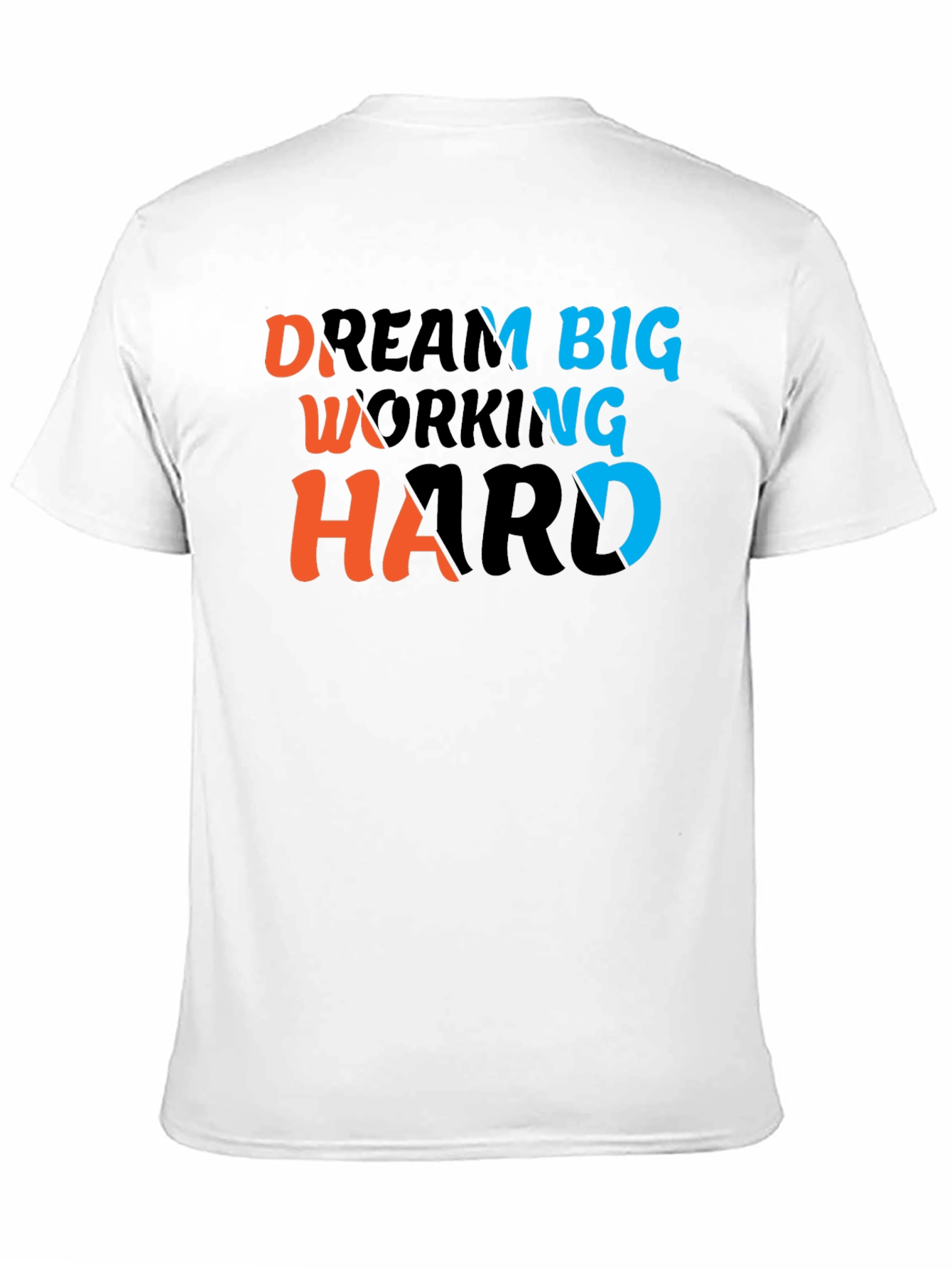 Dream Big Work Hard T-Shirt - Motivational Tee
