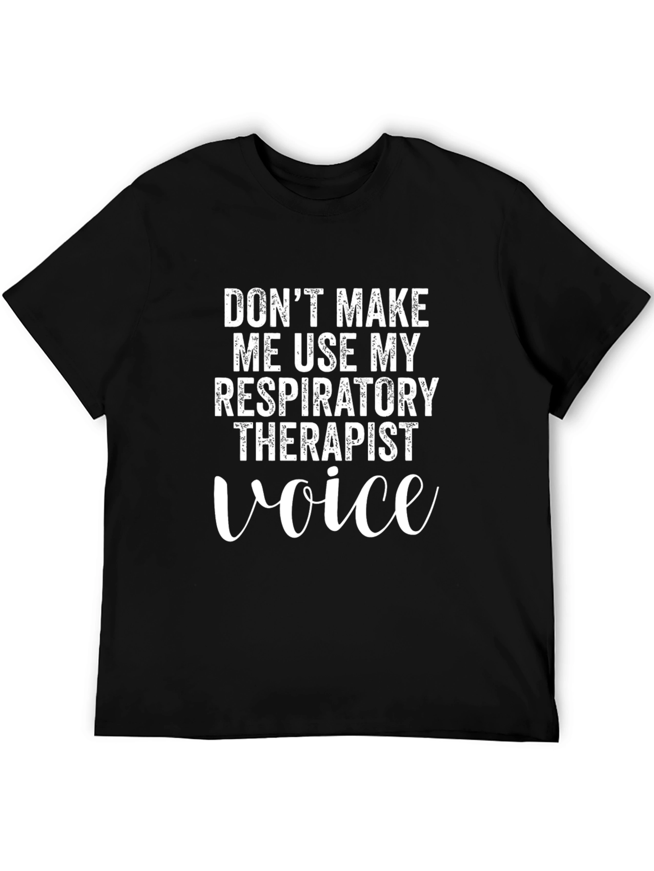 Respiratory Therapist Voice T-Shirt