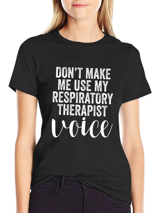 Respiratory Therapist Voice T-Shirt