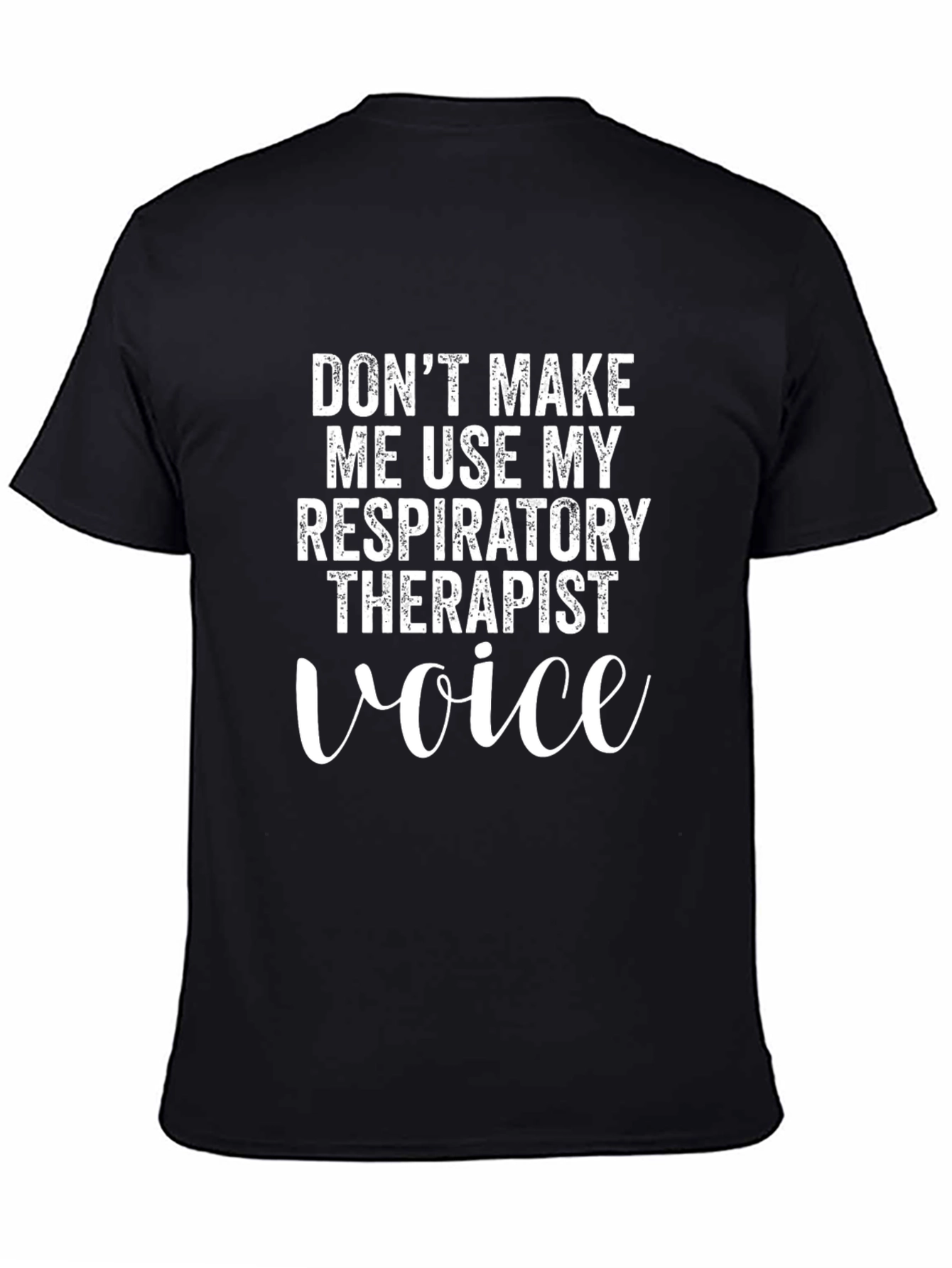 Respiratory Therapist Voice T-Shirt