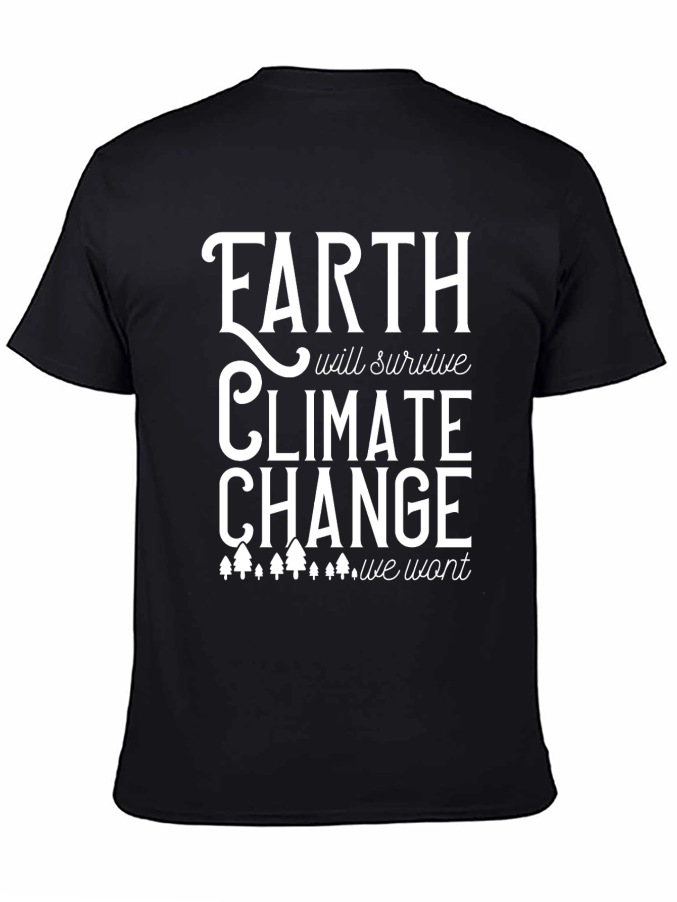 Earth Will Survive Climate Change T-Shirt