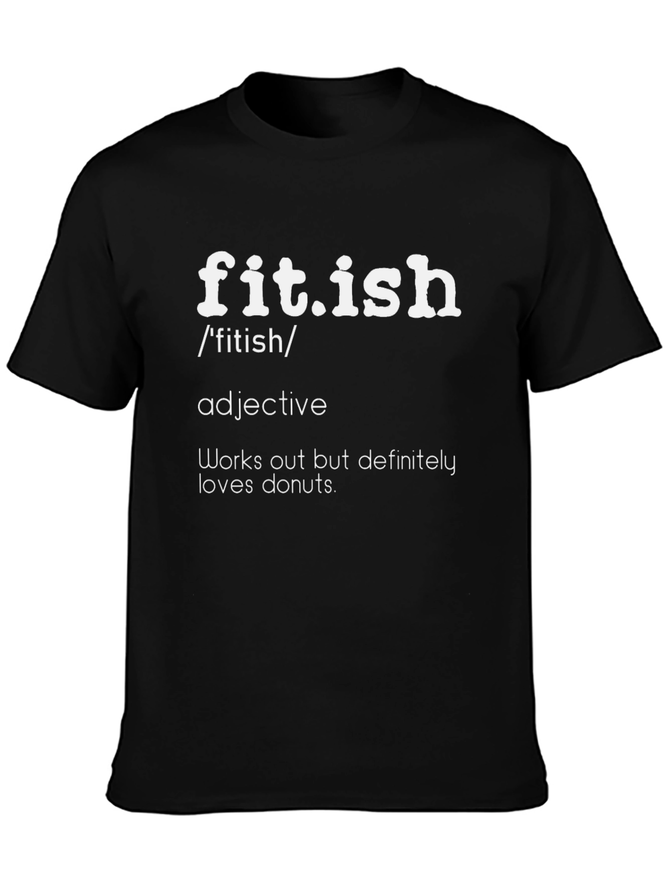 Fit.ish Definition T-Shirt - Funny Workout Tee