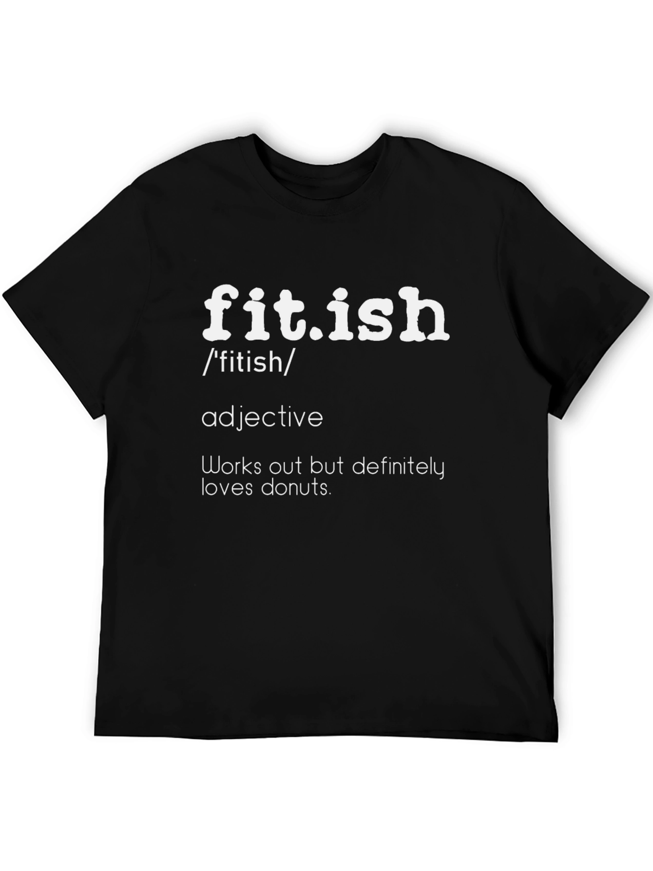 Fit.ish Definition T-Shirt - Funny Workout Tee