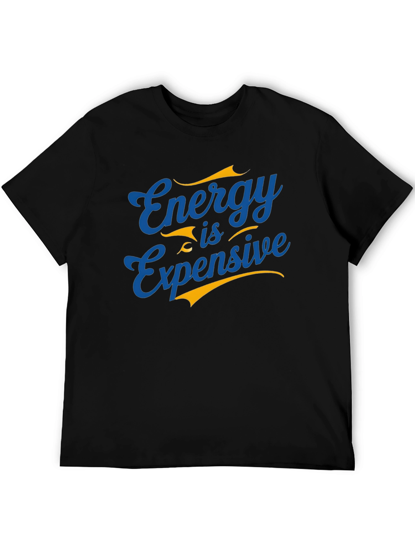 Energy is Expensive Graphic T-Shirt