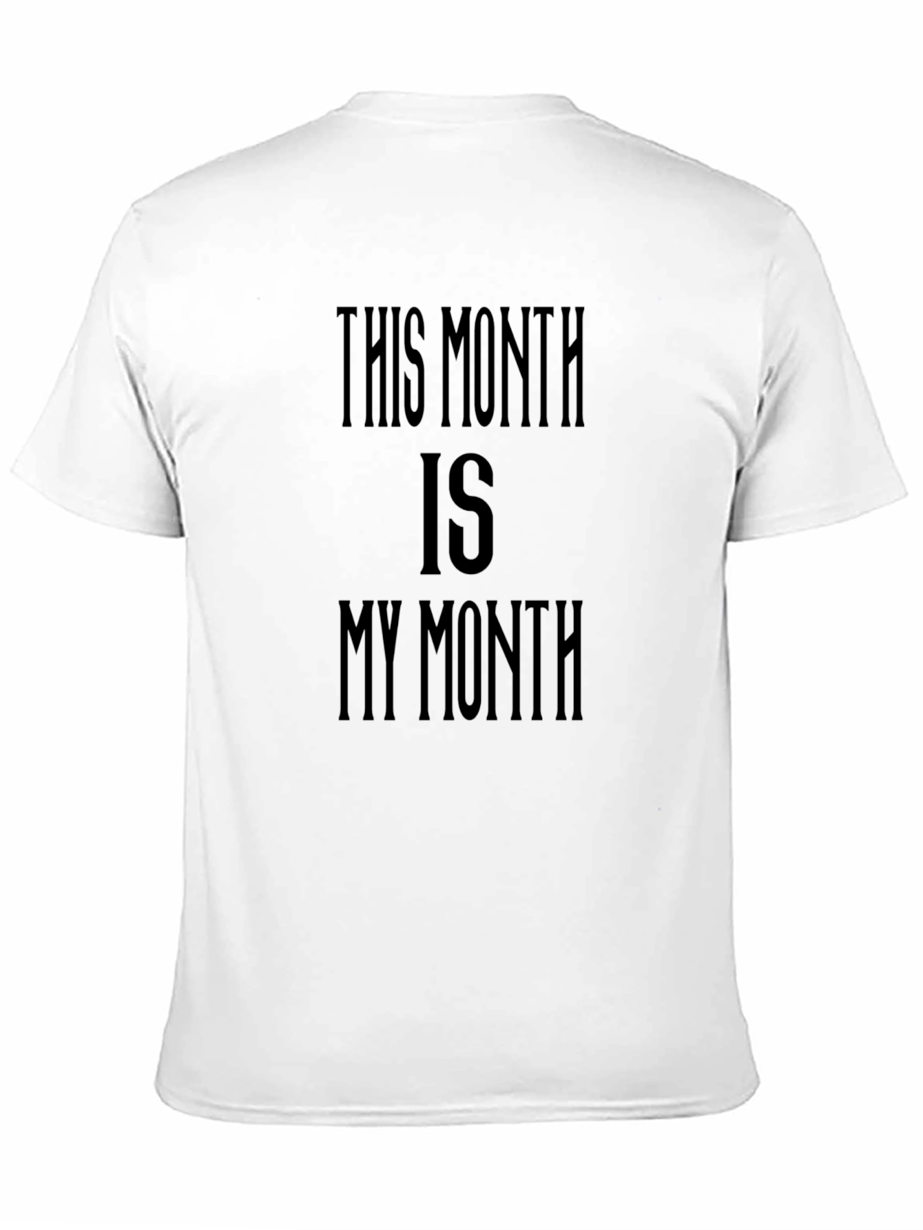 This Month Is My Month Black T-Shirt