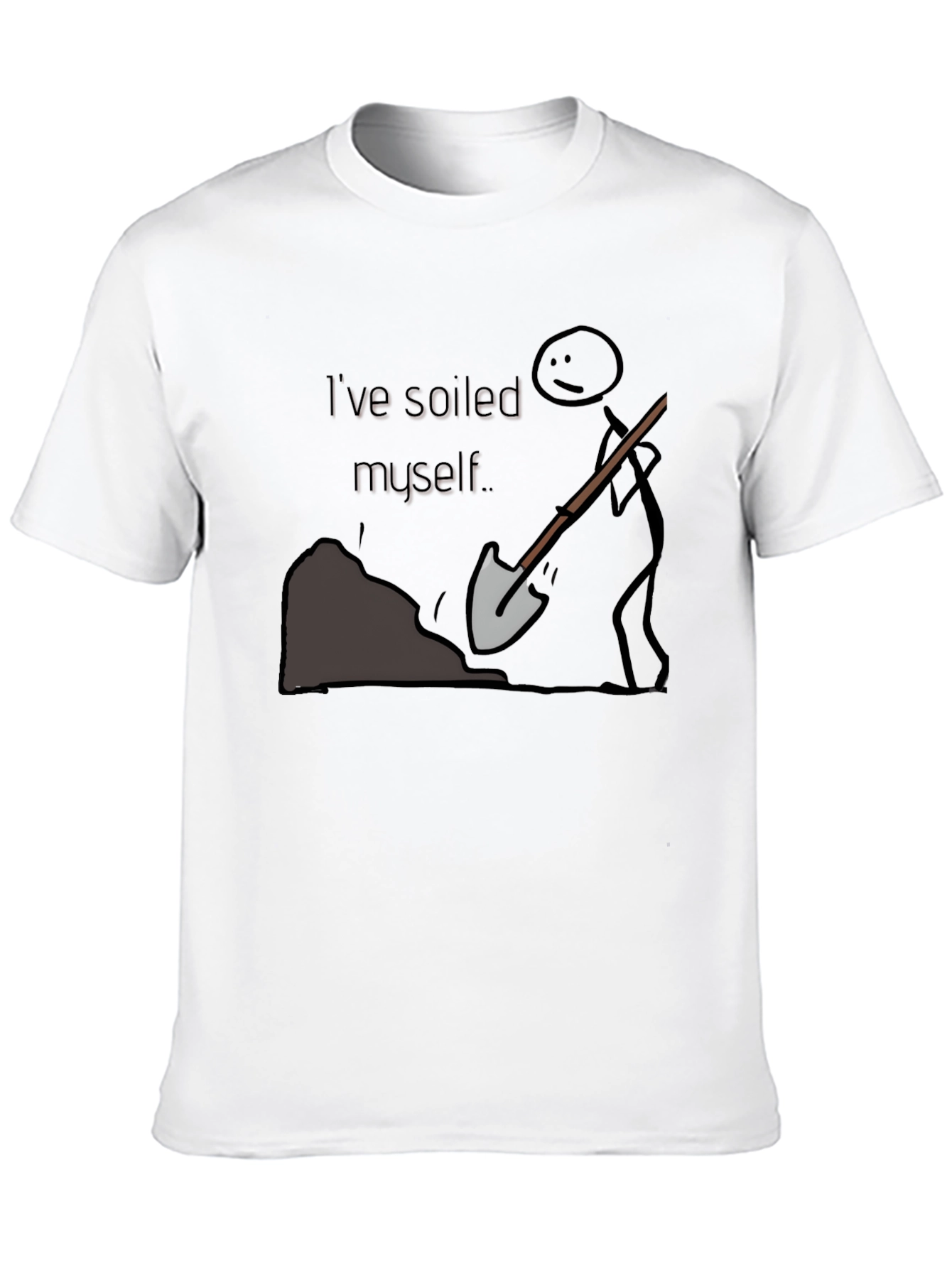 Humorous Ive Soiled Myself Graphic T-Shirt