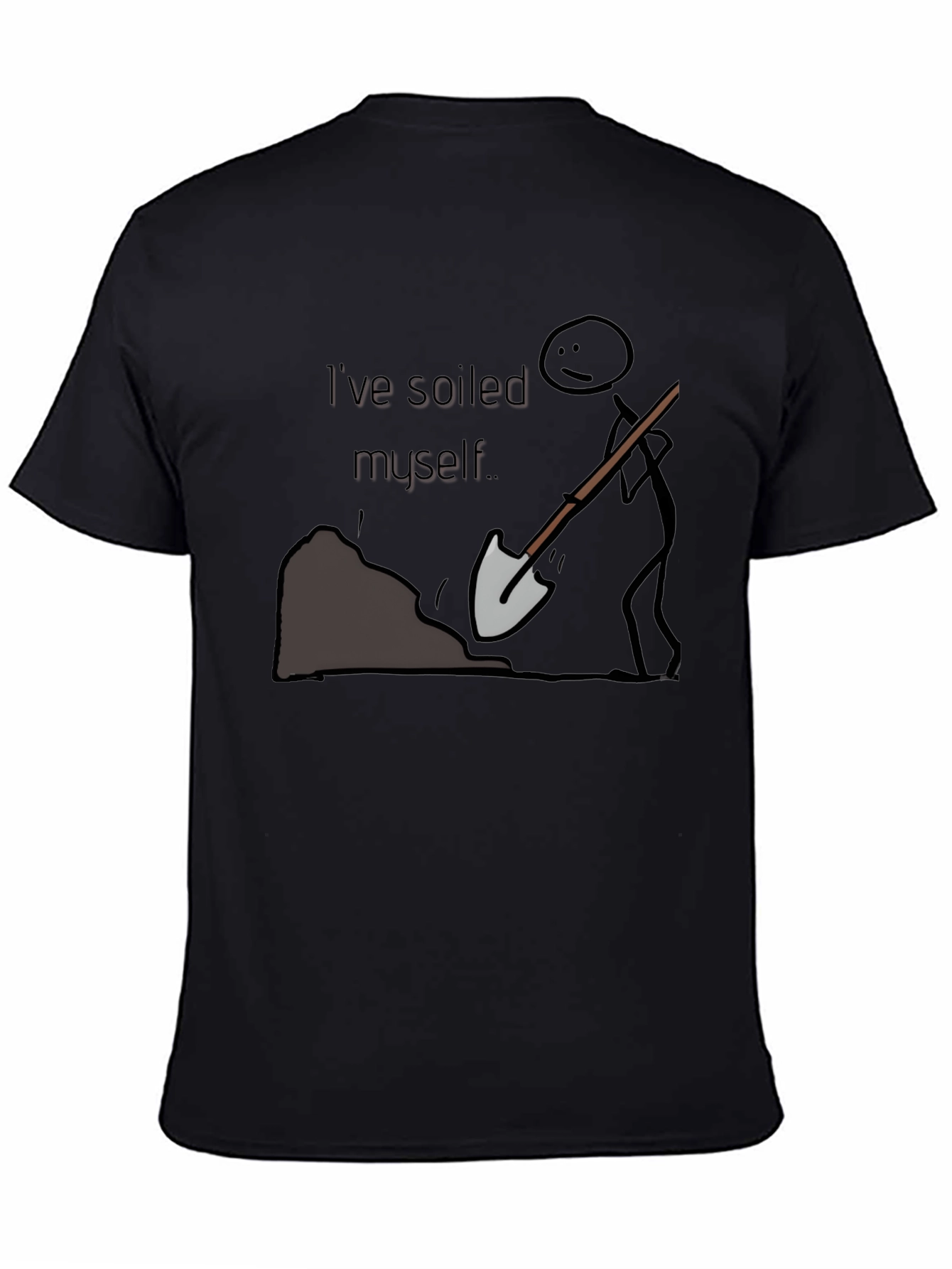 Humorous Ive Soiled Myself Graphic T-Shirt