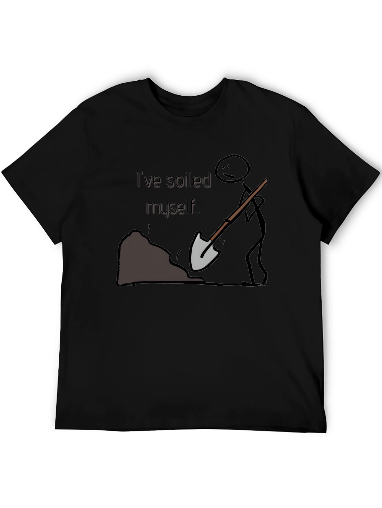 Humorous Ive Soiled Myself Graphic T-Shirt