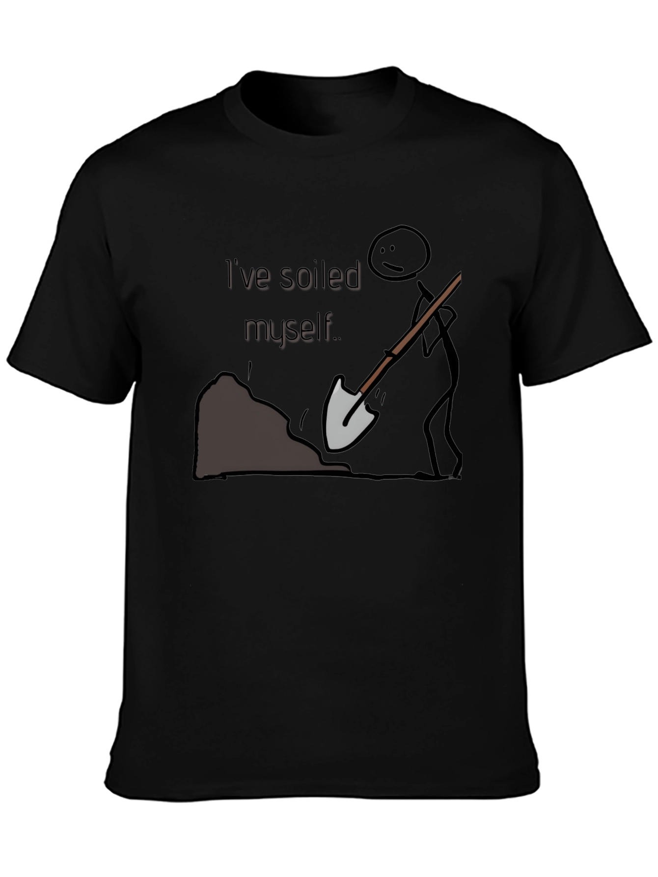 Humorous Ive Soiled Myself Graphic T-Shirt