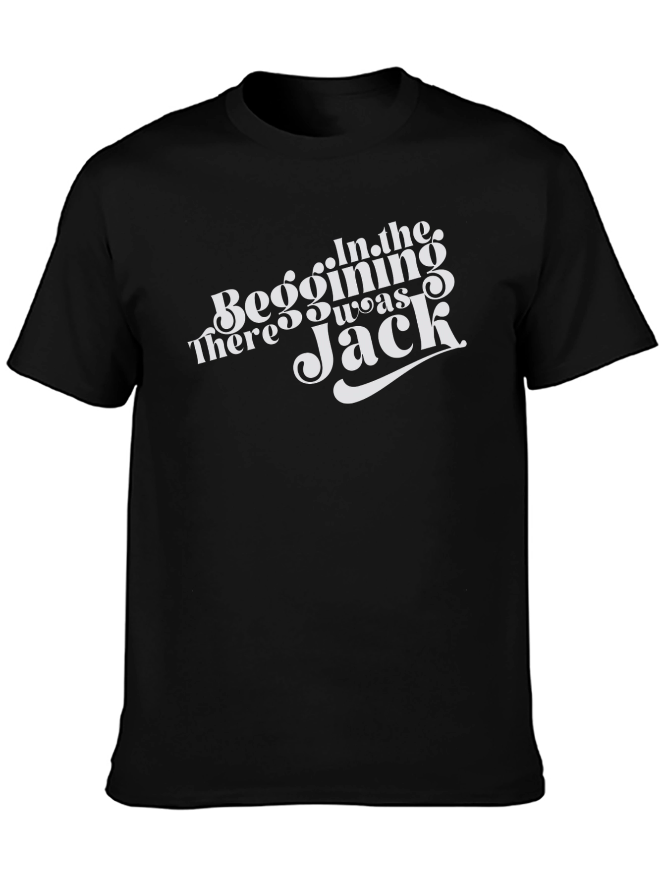 In the Beginning There was Jack T-Shirt