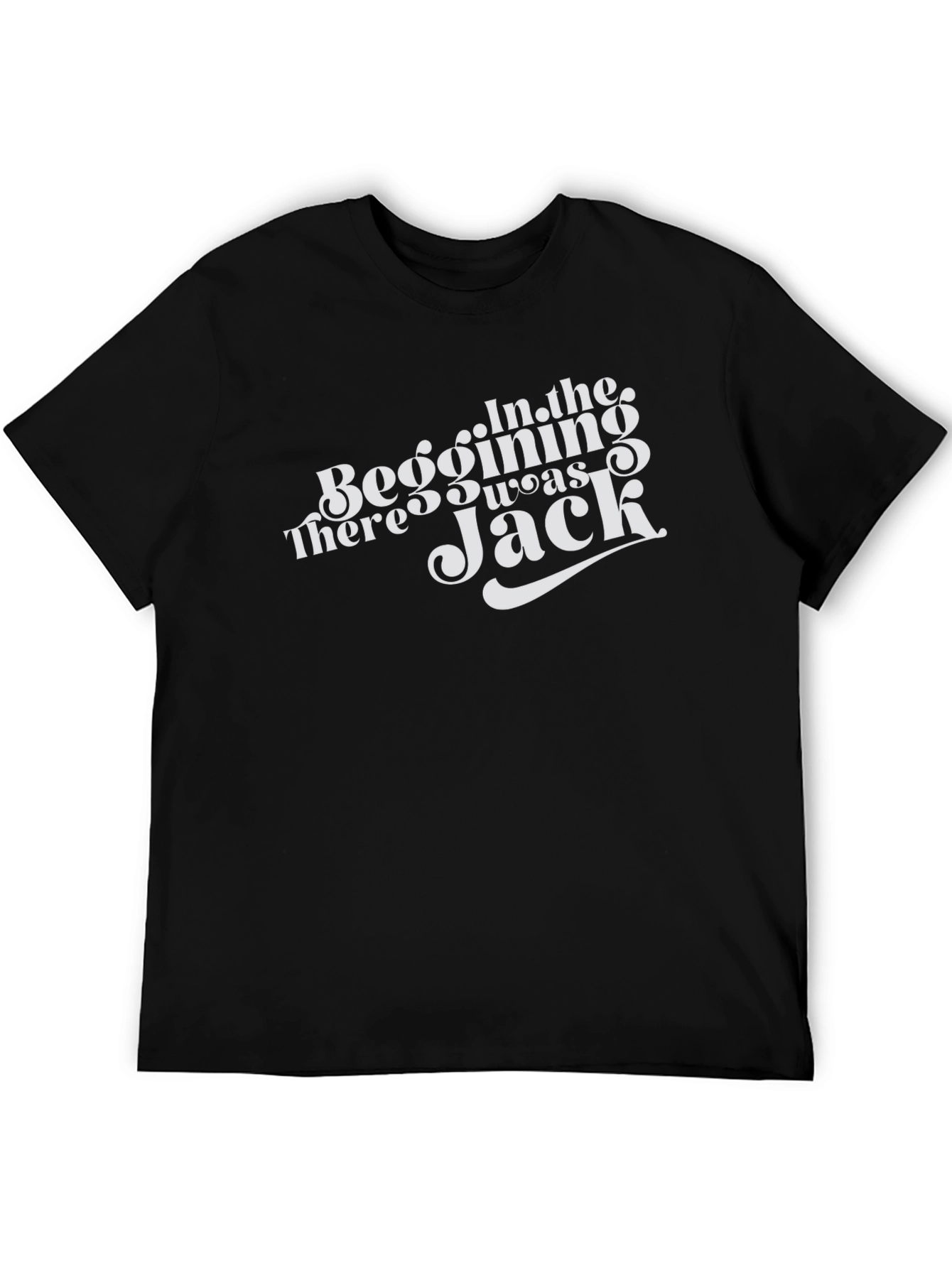In the Beginning There was Jack T-Shirt