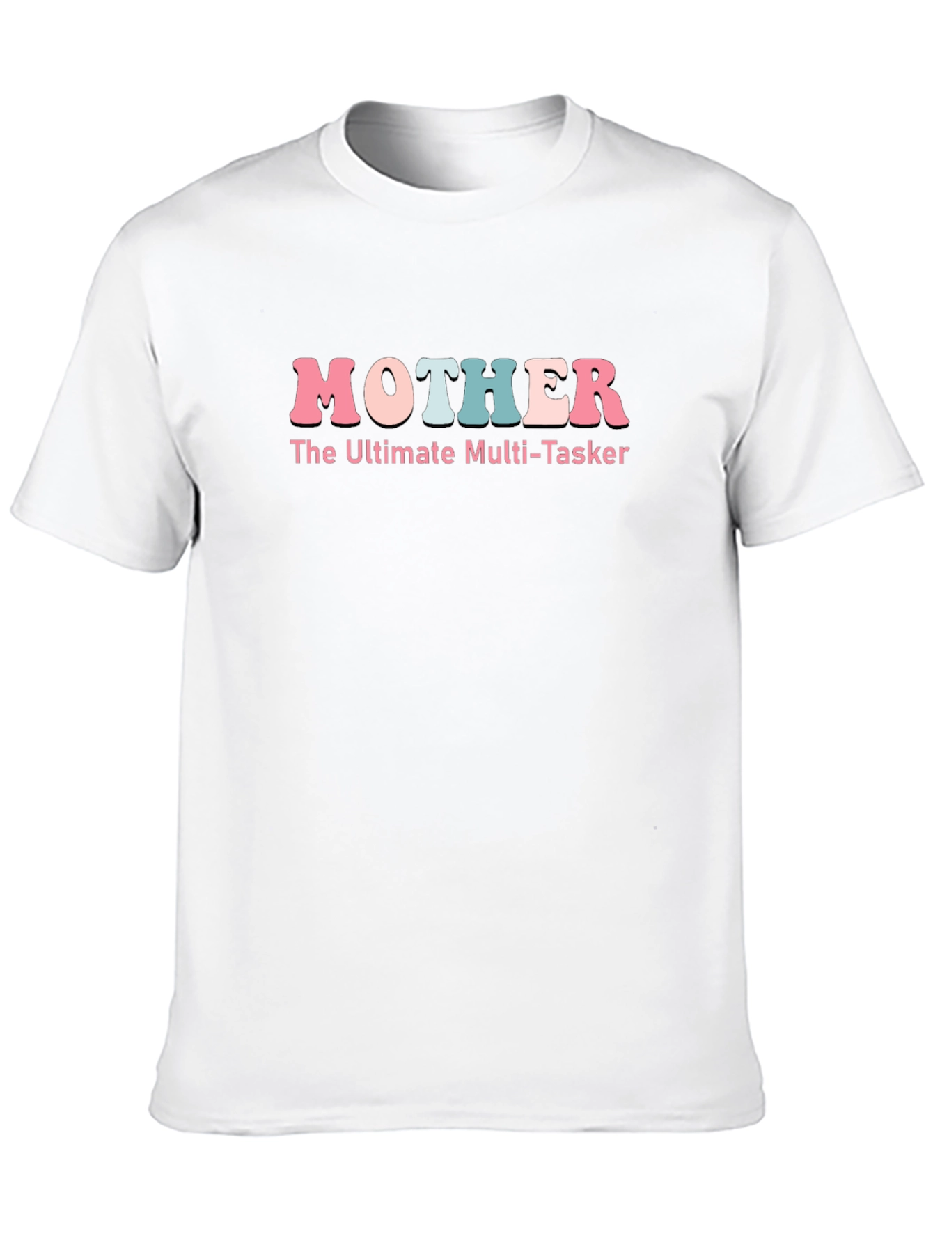 Mother: The Ultimate Multi-Tasker Black T-Shirt