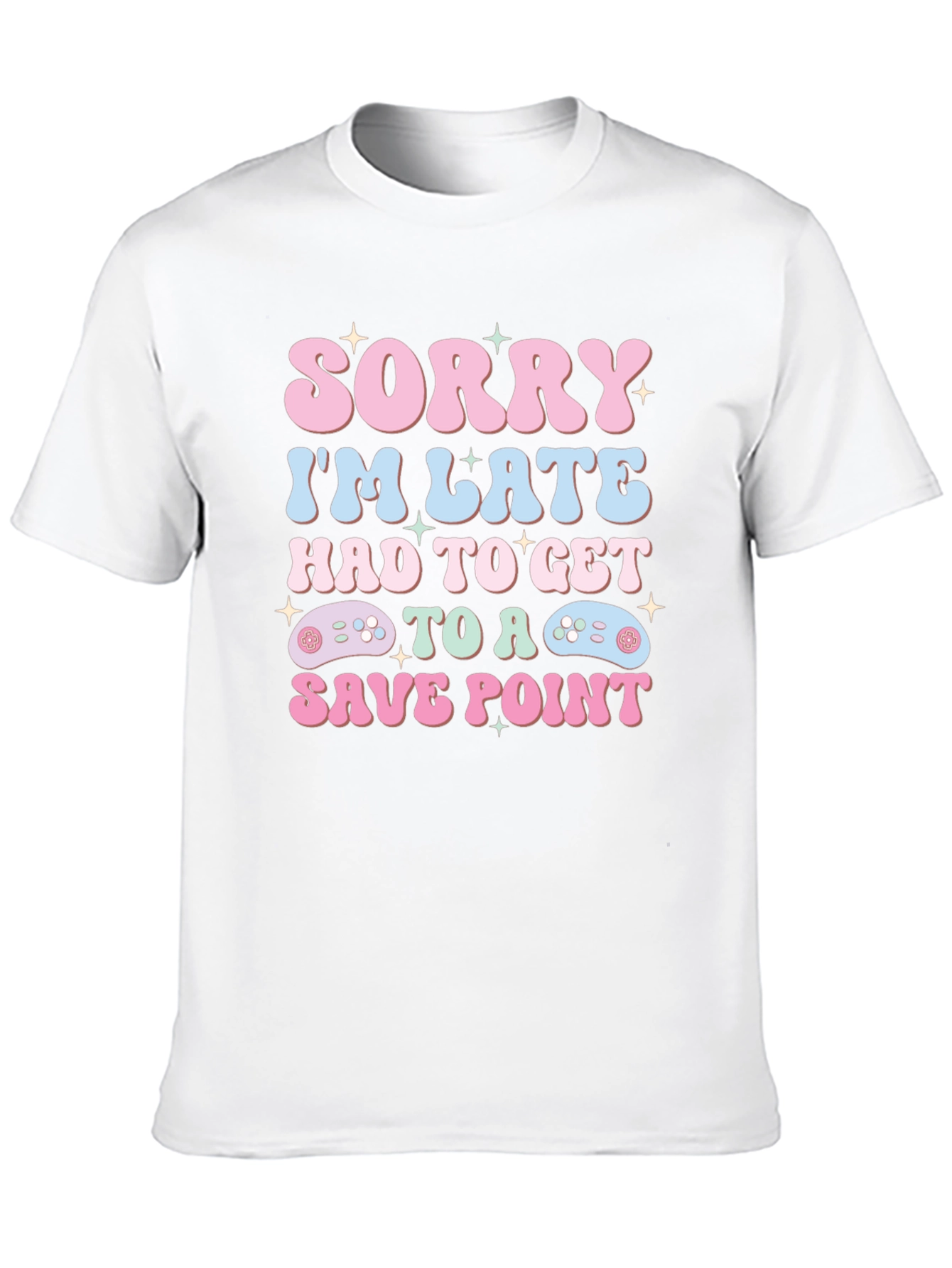 Sorry Im Late Save Point Gamer T-Shirt