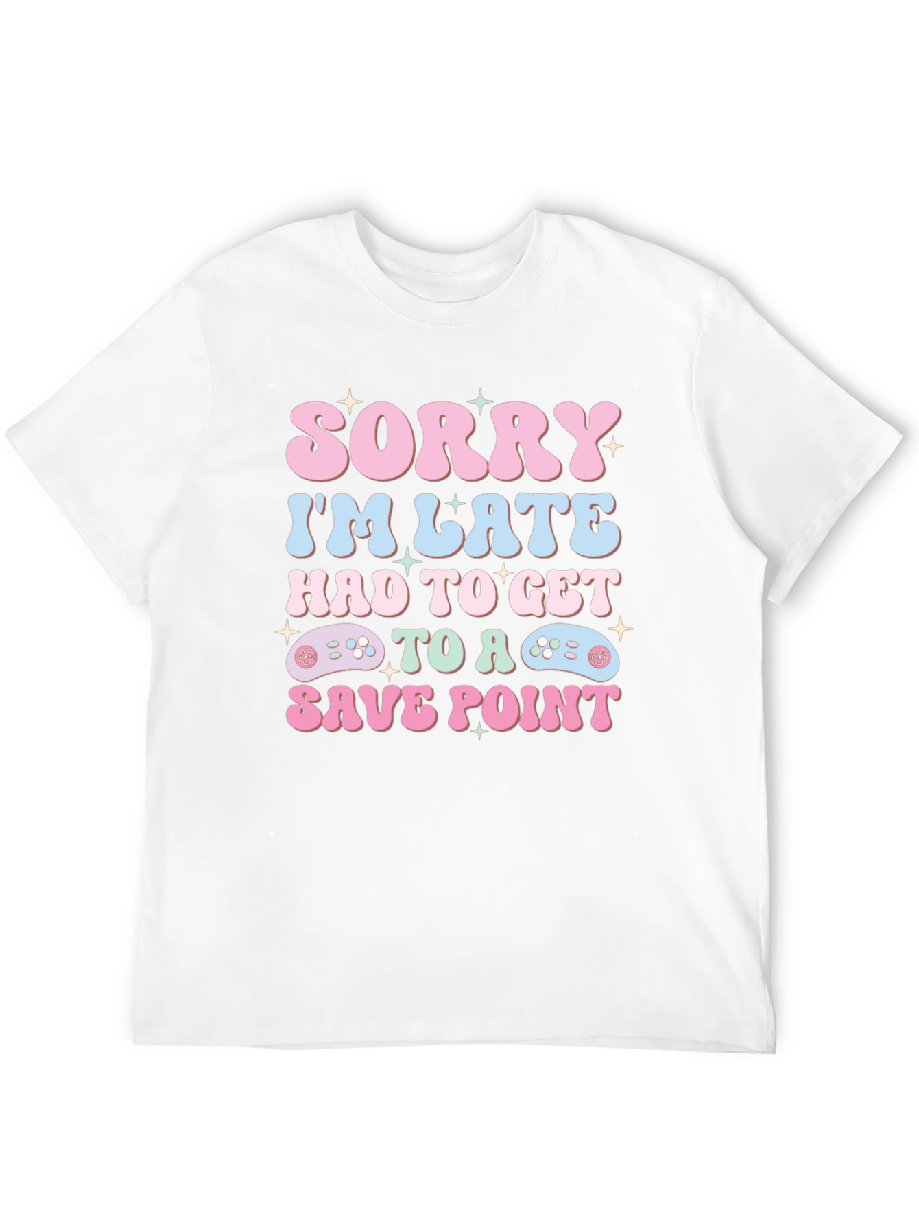 Sorry Im Late Save Point Gamer T-Shirt