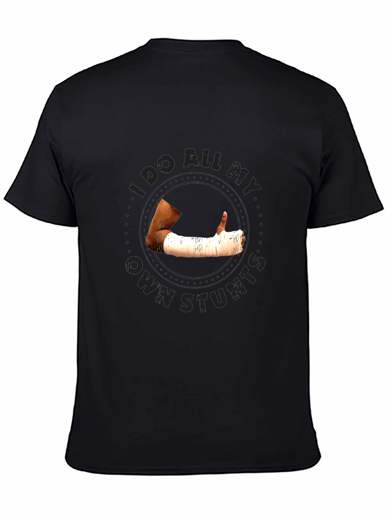I Do All My Own Stunts Black Graphic Tee