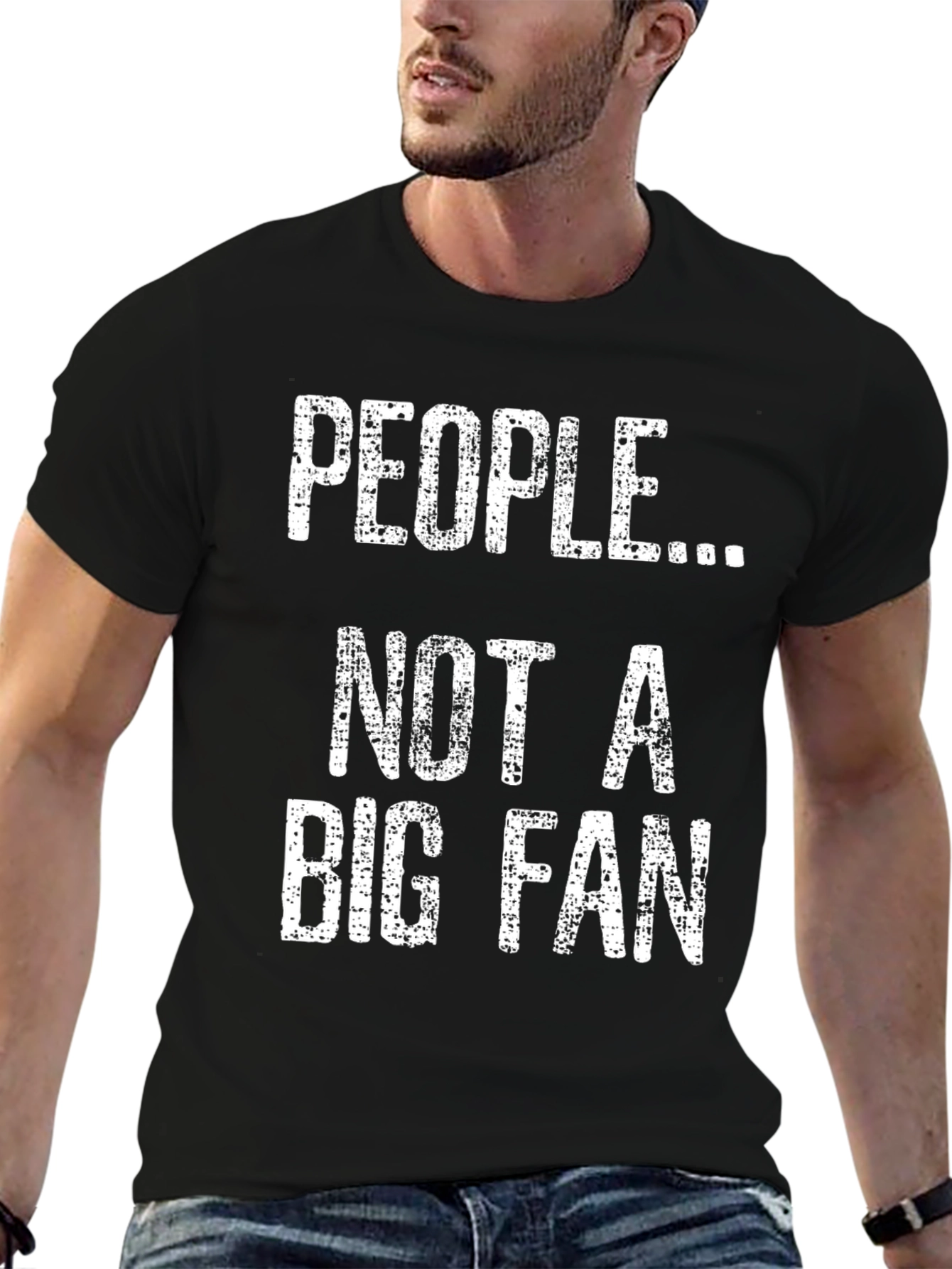 People Not A Big Fan Graphic Tee