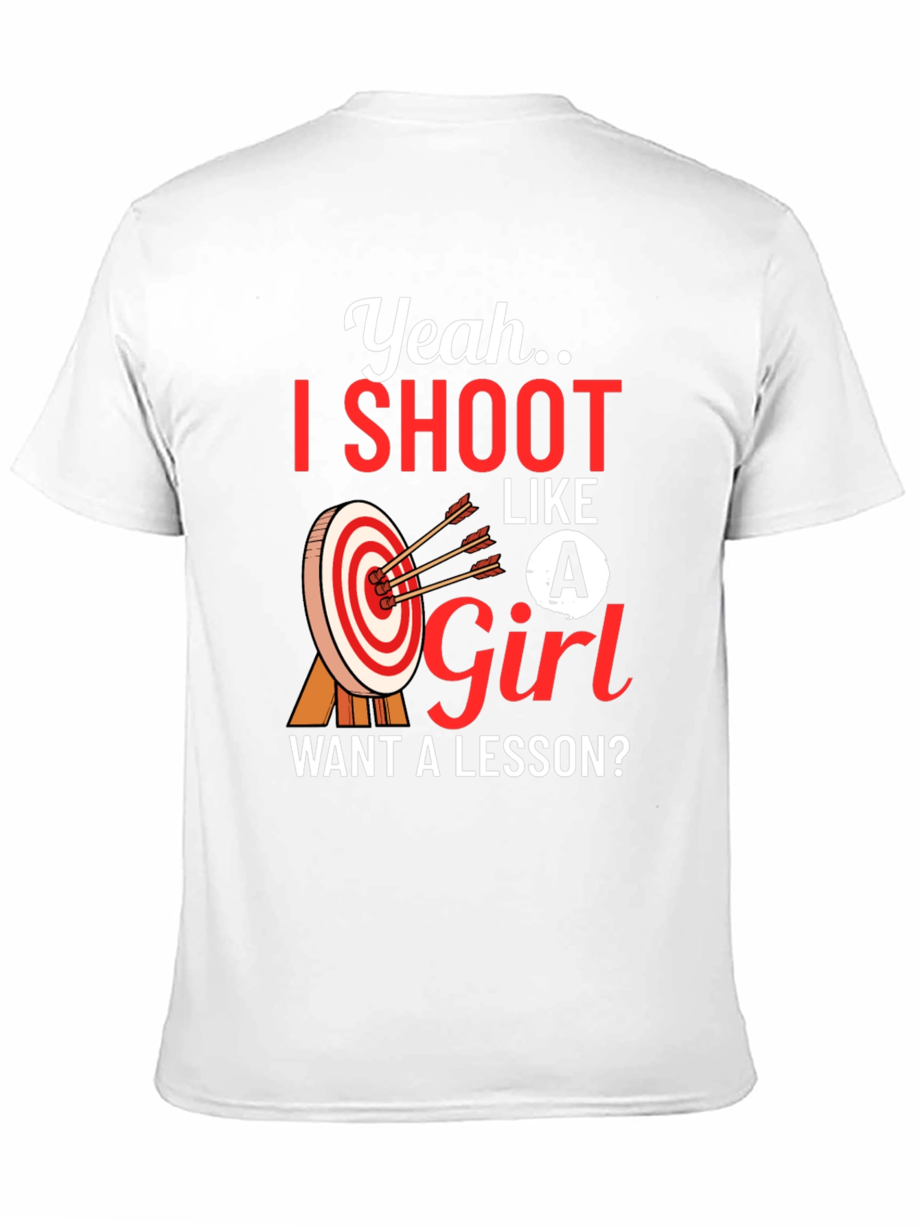 I Shoot Like A Girl T-Shirt