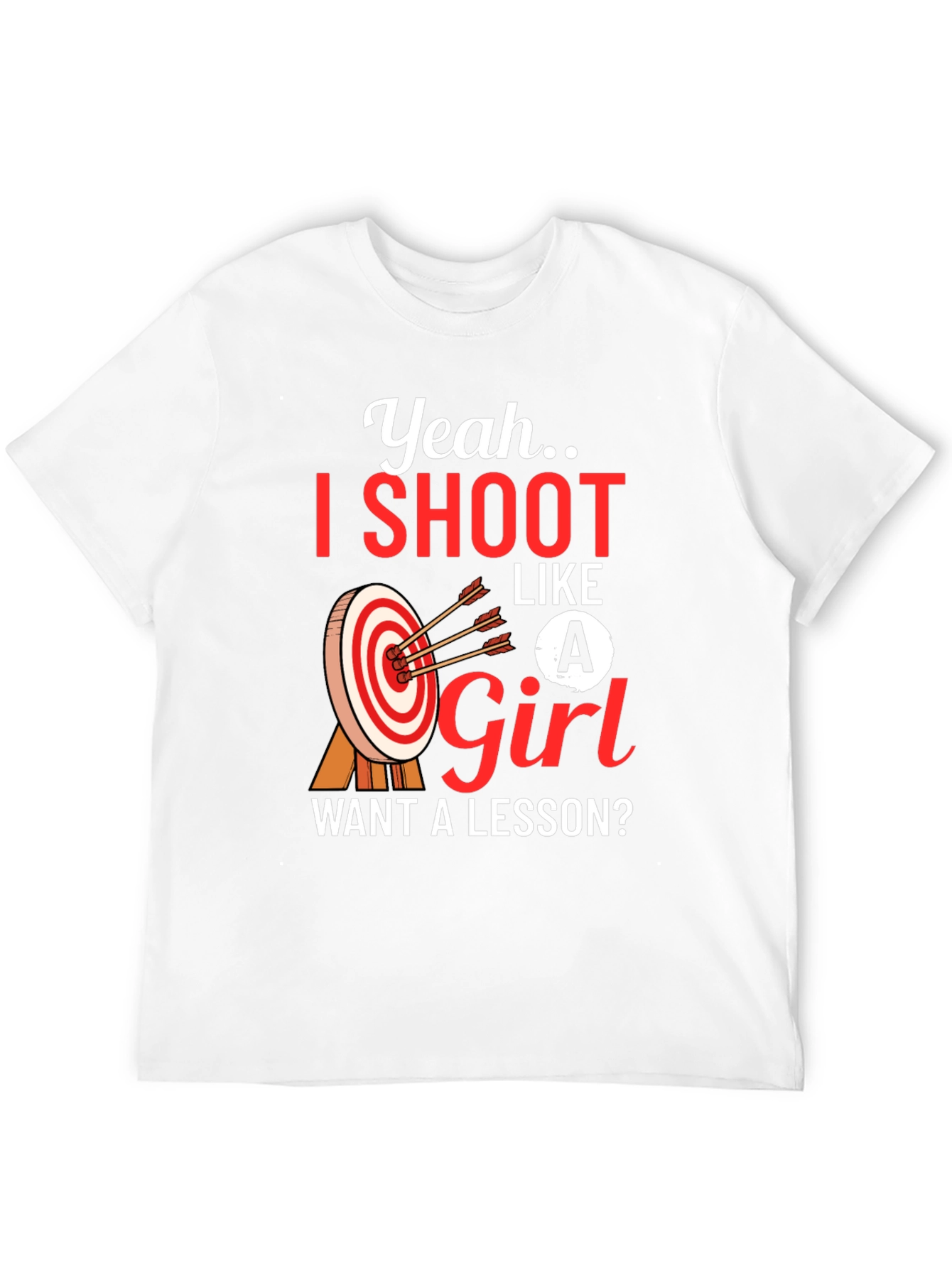 I Shoot Like A Girl T-Shirt