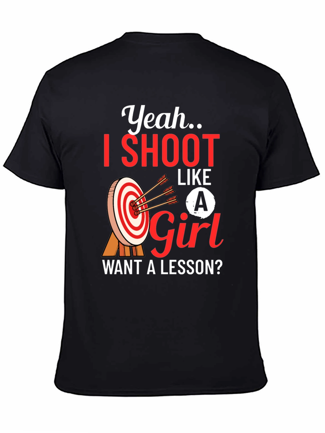 I Shoot Like A Girl T-Shirt