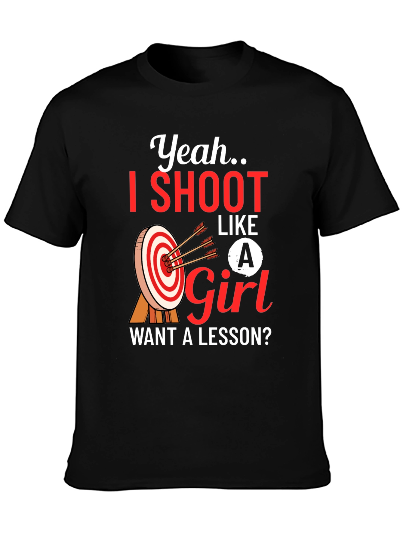 I Shoot Like A Girl T-Shirt
