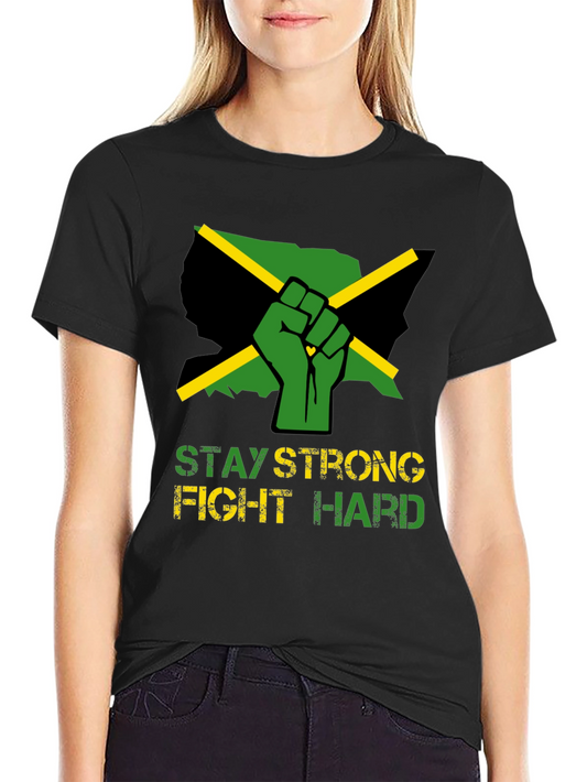 Stay Strong Fight Hard Jamaica Fist T-Shirt