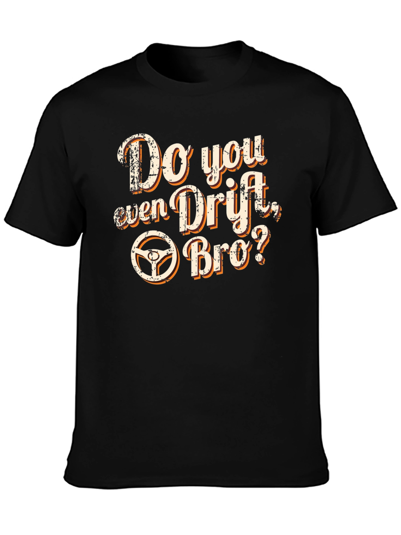 Do You Even Drift Bro? T-Shirt