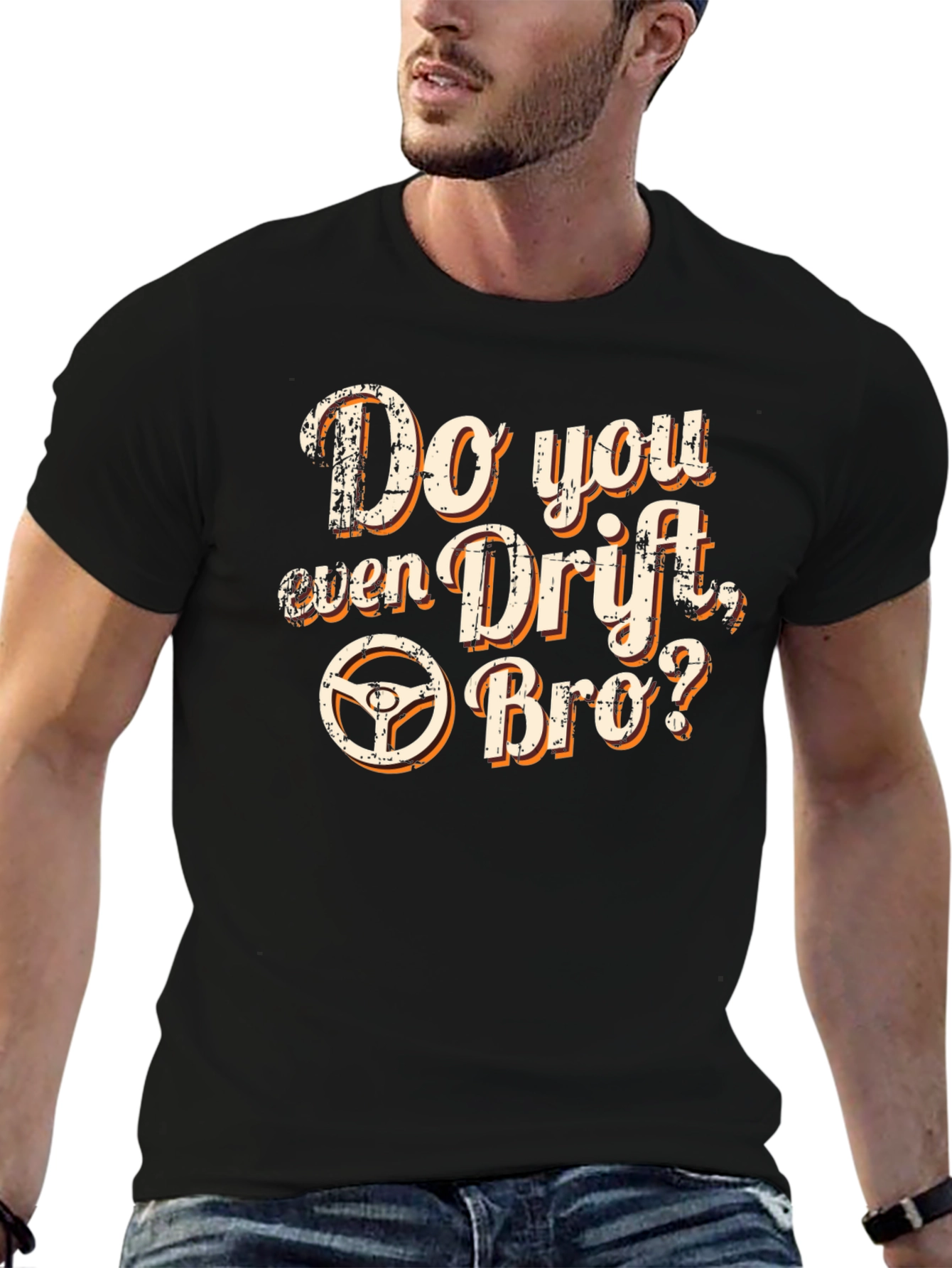 Do You Even Drift Bro? T-Shirt