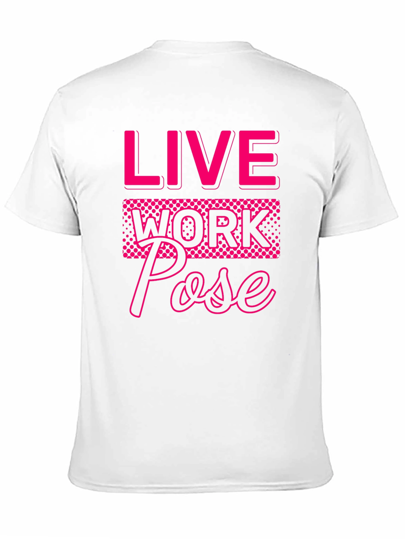Live Work Pose Graphic Tee