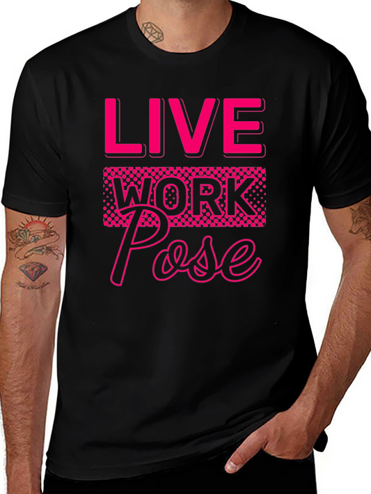 Live Work Pose Graphic Tee