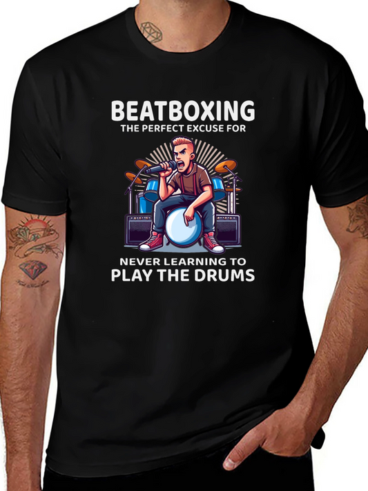 Beatboxing T-Shirt: Drummer Excuse Tee
