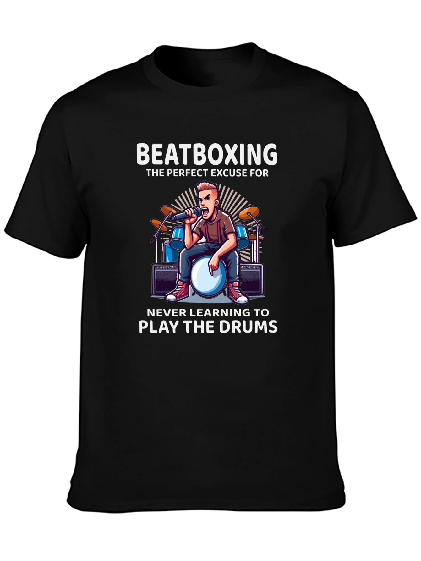 Beatboxing T-Shirt: Drummer Excuse Tee