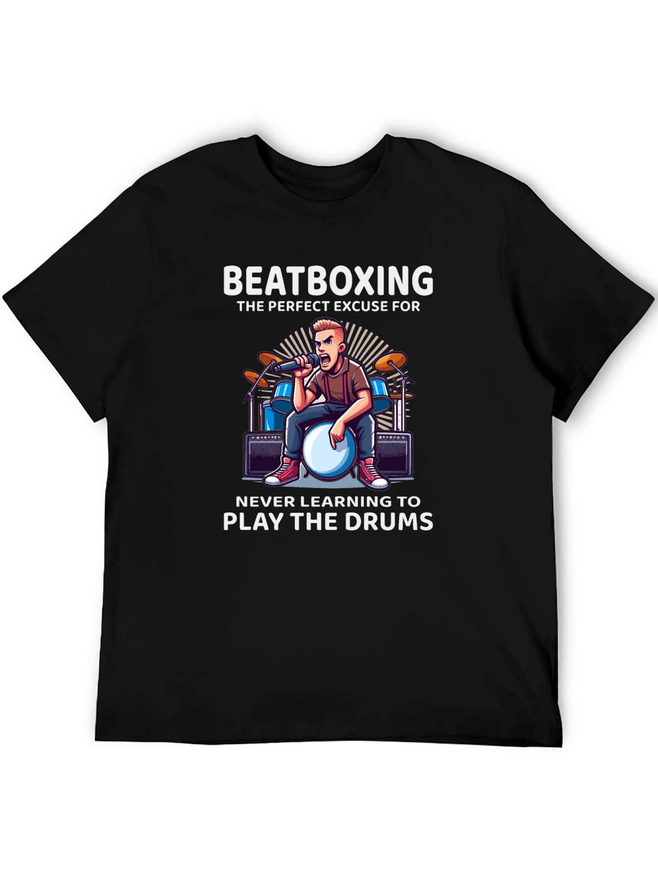 Beatboxing T-Shirt: Drummer Excuse Tee