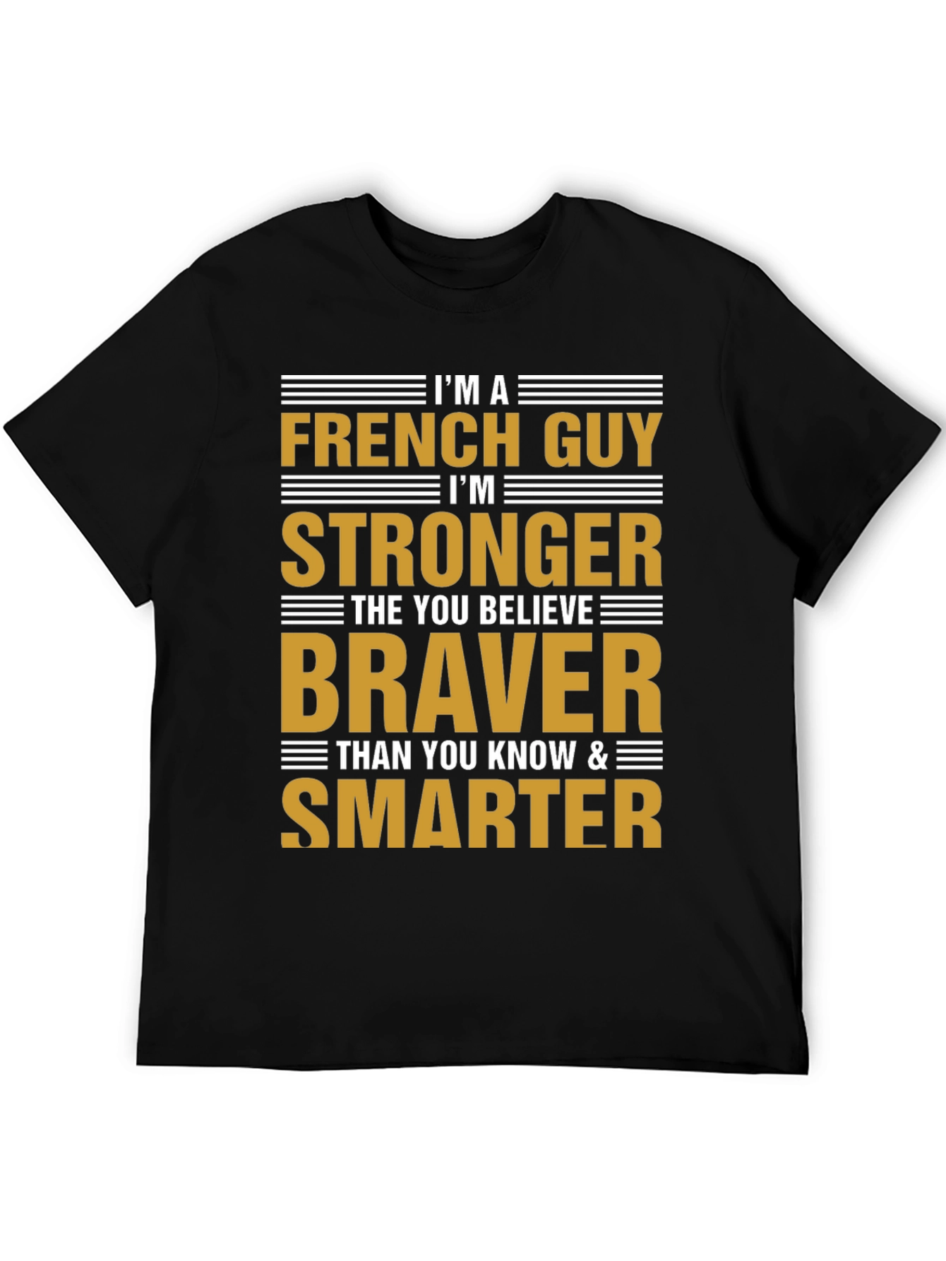 Im A French Guy T-Shirt - Strong Brave Smart