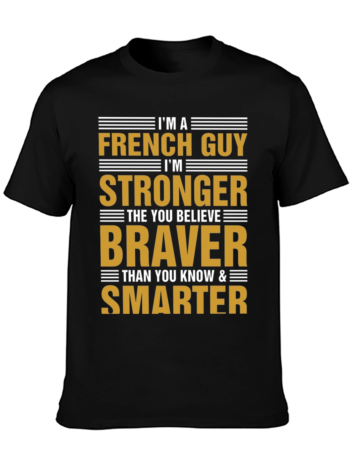Im A French Guy T-Shirt - Strong Brave Smart