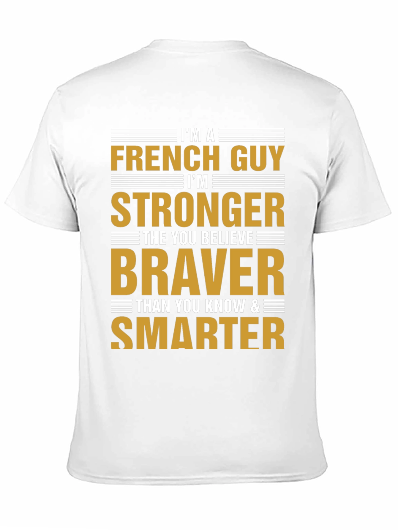 Im A French Guy T-Shirt - Strong Brave Smart