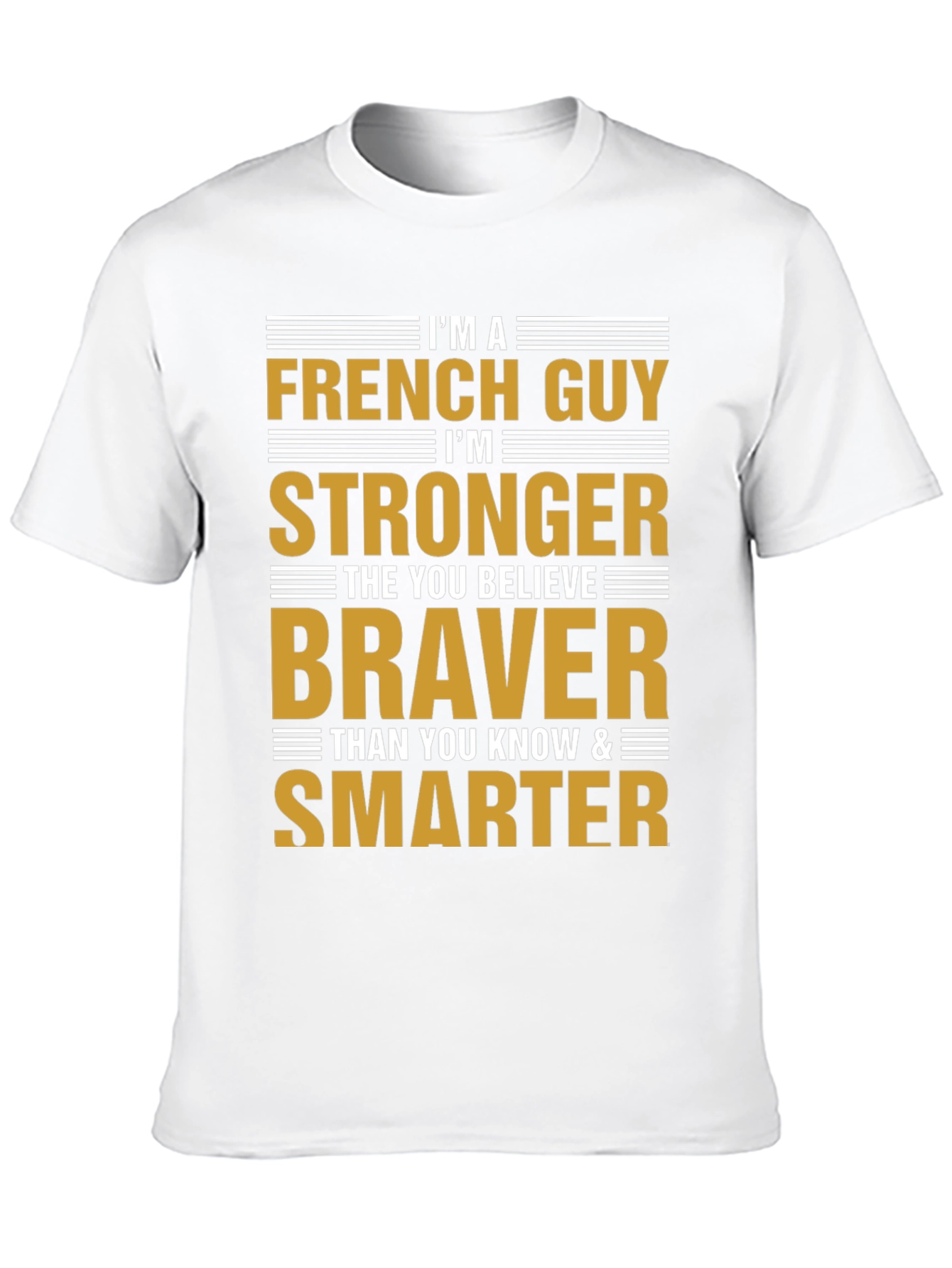 Im A French Guy T-Shirt - Strong Brave Smart