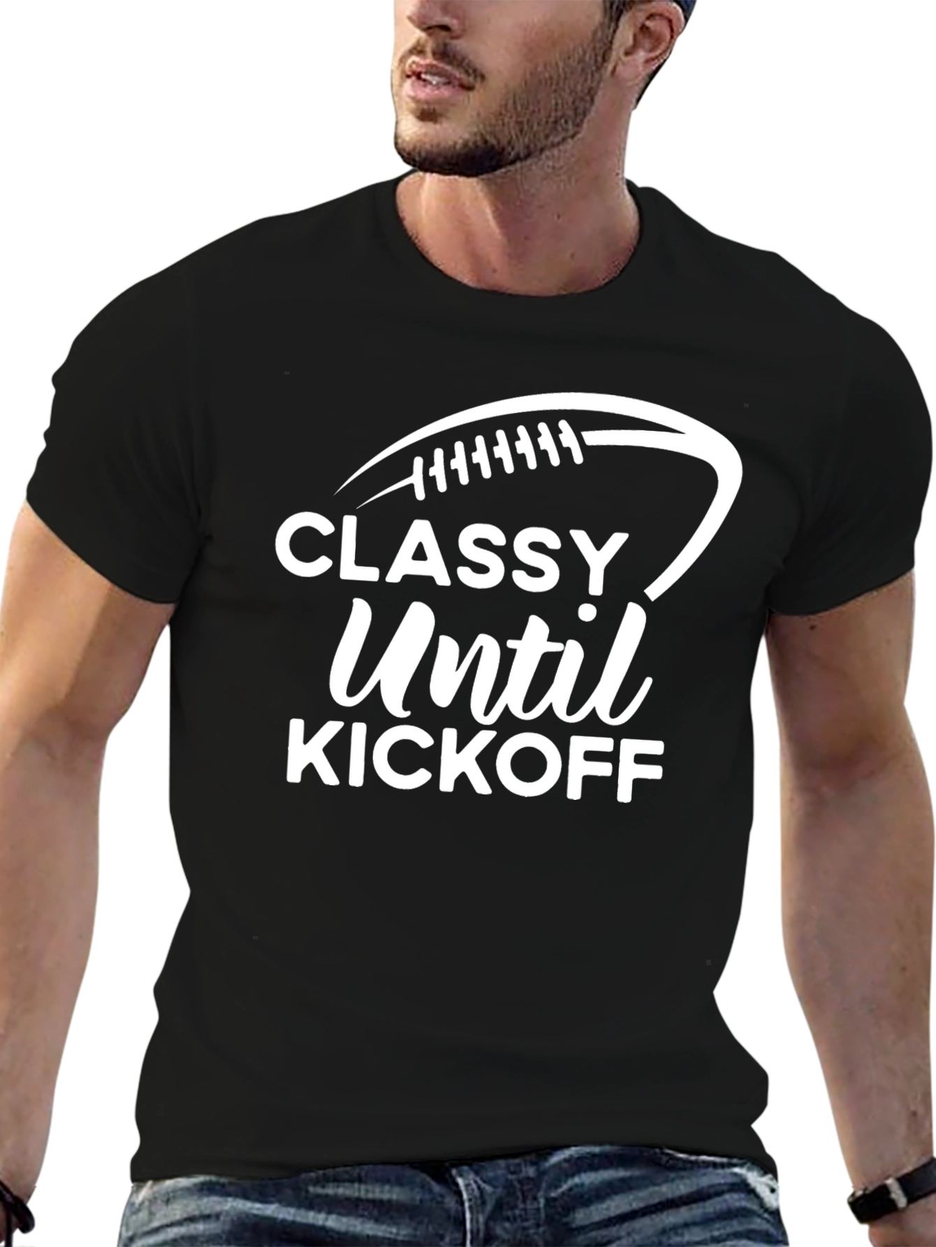 Classy Until Kickoff Football T-Shirt